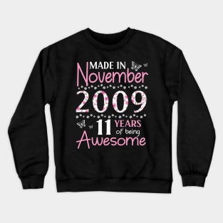 Mother Sister Wife Daughter Made In November 2009 Happy Birthday 11 Years Of Being Awesome To Me You Crewneck Sweatshirt